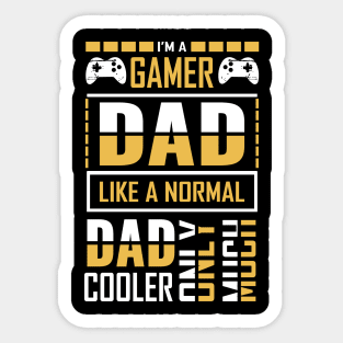 Gamer Dad Like A Normal Dad Only Cooler Sticker